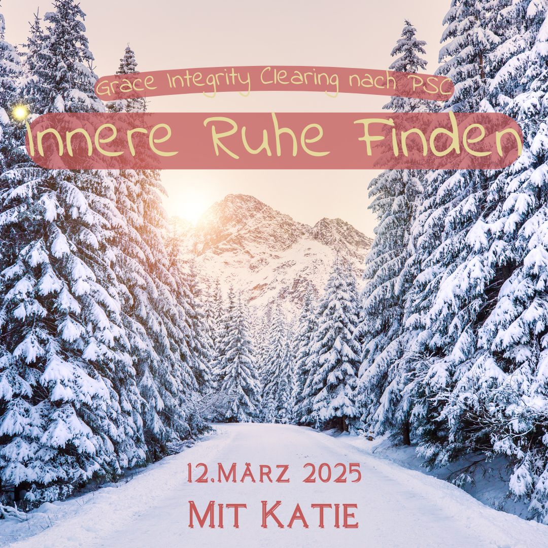 Gruppen Clearing mit Katie - Thema: "Innere Ruhe Finden" 12.3.25