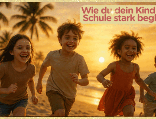 Schulfrei beginnt in DIR – Werde der Begleiter, den dein Kind braucht
